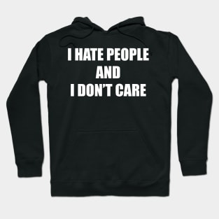 I Hate People Hoodie